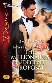 Cover of: The Millionaire's Indecent Proposal (Silhouette Desire) by Emilie Rose