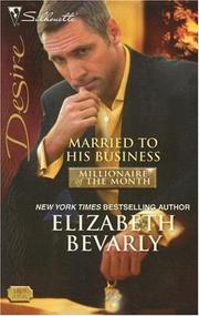Cover of: Married To His Business (Silhouette Desire) by Elizabeth Bevarly