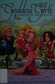Aphrodite the beautiful by Joan Holub, Suzanne Williams