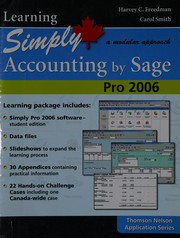 Learning Simply Accounting by Sage Pro 2006 by Harvey C. Freedman