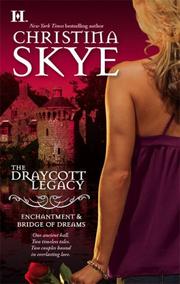 Cover of: The Draycott Legacy (Enchantment & Bridge Of Dreams) by Christina Skye
