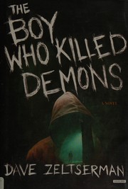 Cover of: The boy who killed demons by Dave Zeltserman