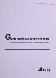Cover of: Guide relatif aux conseils d'école: pour une participation active de la communauté scolaire