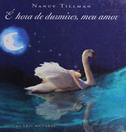 Cover of: É hora de durmires, meu amor by Nancy Tillman