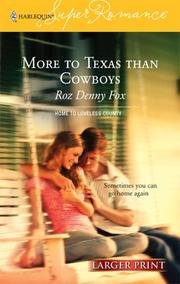 Cover of: More To Texas Than Cowboys by Roz Denny Fox