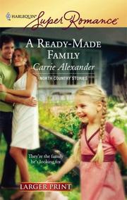 Cover of: A Ready-Made Family (Harlequin Superromance) by Carrie Alexander