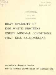 Cover of: Heat stability of egg white proteins under minimal conditions that kill salmonellae by Hans Lineweaver