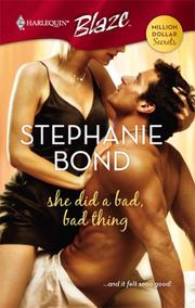 Cover of: She Did A Bad, Bad Thing (Harlequin Blaze) | Stephanie Bond