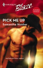 Cover of: Pick Me Up (Harlequin Blaze) by Samantha Hunter