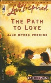 The Path To Love by Jane Myers Perrine
