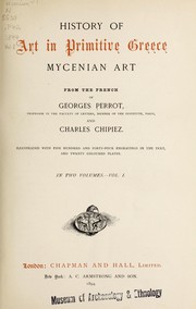 Cover of: History of art in primitive Greece: Mycenian art, from the French of Georges Perrot and Charles Chipiez.