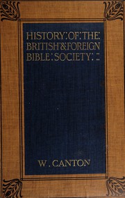 Cover of: A history of the British and Foreign Bible Society by William Canton