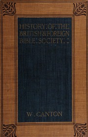 A history of the British and Foreign Bible Society by William Canton