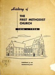 History of the First Methodist Church, 1856-1956 by Edna Whitehouse Ayres