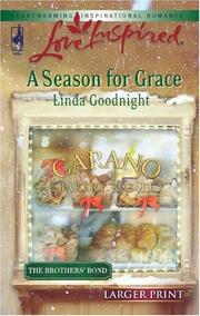 Cover of: A Season for Grace (The Brother's Bond, Book 1) by Linda Goodnight