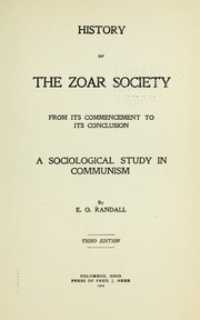 History of the Zoar society, from its commencement to its conclusion by Randall, E. O.