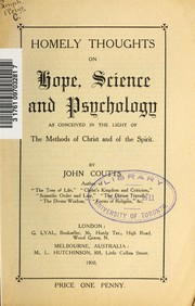 Cover of: Homely thoughts on hope, science, and psychology: as conceived in the light of the methods of Christ and of the Spirit