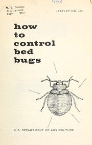 How to control bed bugs by United States. Entomology Research Division