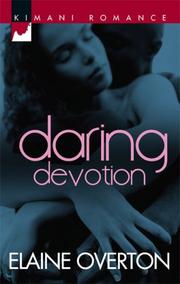 Cover of: Daring Devotion (Kimani Romance) by Elaine Overton