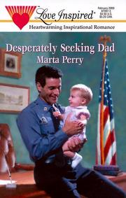 Cover of: Desperately Seeking Dad (Hometown Heroes Series #1) (Love Inspired #91) by Marta Perry
