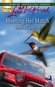 Cover of: Meeting Her Match (Mule Hollow Matchmakers #5) (Love Inspired) by Debra Clopton