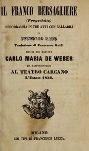 Cover of: Il franco bersagliere: (Freyschütz).  Melodramma in tre atti con ballabili
