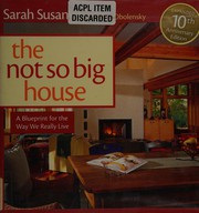 Cover of: The not so big house 10th anniversary edition: a blueprint for the way we really live