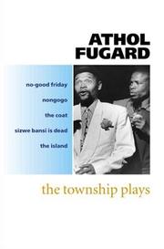 Cover of: The township plays by Athol Fugard