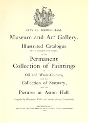 Cover of: Illustrated catalogue (with descriptive notes) of the permanent collection of paintings in oil and water-colours: and the collection of statuary, and the pictures at Aston Hall