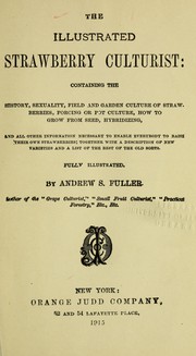 Cover of: The illustrated strawberry culturist by Andrew S. Fuller