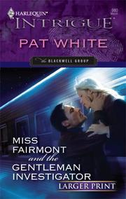 Cover of: Miss Fairmont And The Gentleman Investigator by Pat White