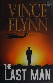Cover of: The last man by Vince Flynn