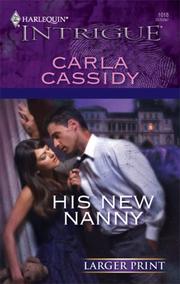 Cover of: His New Nanny (Harlequin Intrigue Series - Larger Print)