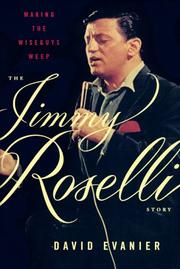 Cover of: Making the wiseguys weep: the Jimmy Roselli story