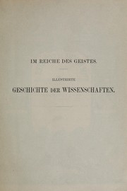 Cover of: Im Reiche des Geistes: illustrirte Geschichte der Wissenschaften ... mit 13 Tafeln, 30 beilagen und 200 TextAbbildungen