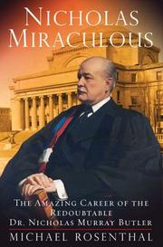 Cover of: Nicholas Miraculous: the redoubtable Dr. Butler of Columbia University
