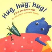 Cover of: Hug, Hug, Hug!: A Bea and HaHa Book (Bea and HaHa Board Books)