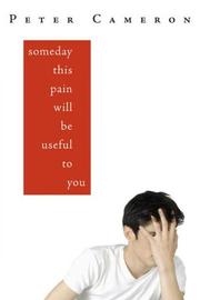 Cover of: Someday This Pain Will Be Useful to You
