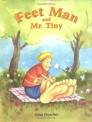 Cover of: Feet Man and Mr. Tiny by Gina Freschet