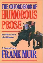 Cover of: The Oxford book of humorous prose by [compiled and edited] by Frank Muir.