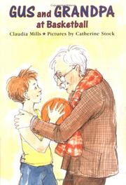Cover of: Gus and Grandpa at basketball by Claudia Mills