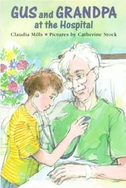 Cover of: Gus and Grandpa at the hospital by Claudia Mills