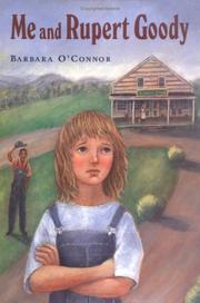 Cover of: Me and Rupert Goody by Barbara O'Connor