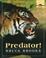Cover of: Predator! (Knowing Nature)