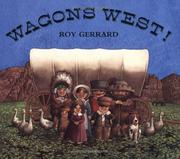 Cover of: Wagons west! by Roy Gerrard