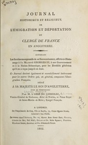 Cover of: Journal historique et religieux de l'émigration et déportation du clergé de France en Angleterre ...