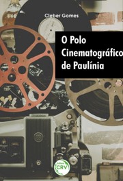 O Polo Cinematográfico de Paulínia by Cleber Fernando Gomes