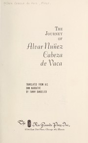 Cover of: The journey of Alvar Nuñez Cabeza de Vaca.