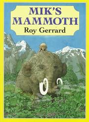 Cover of: Mik's Mammoth (A Sunburst Book) by Roy Gerrard
