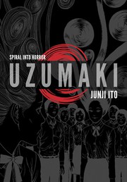 Cover of: Uzumaki: Spiral into horror